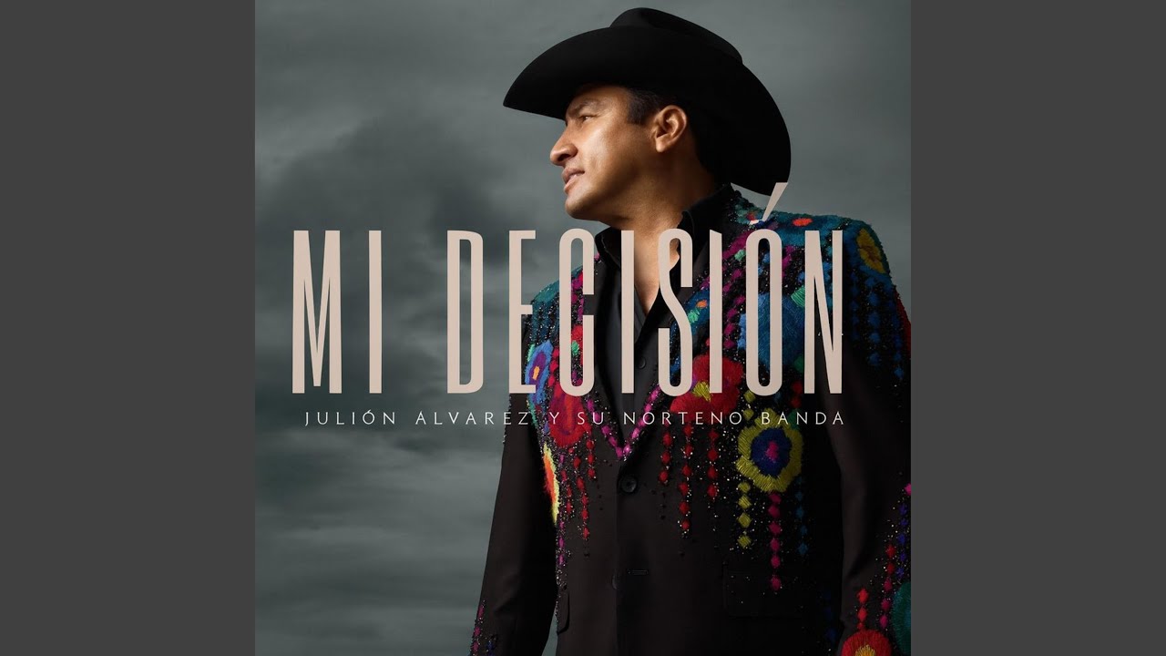 Mi decisión  / Julión Alvarez