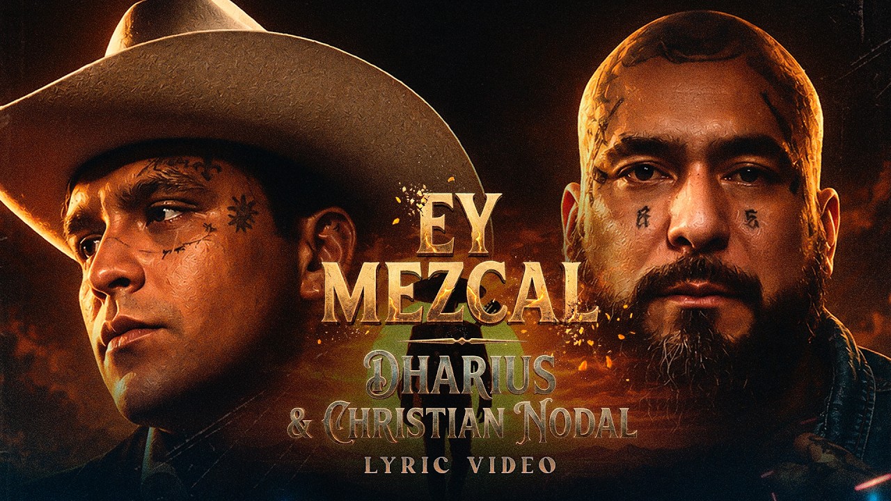 Ey Mezcal  /  Dharius y Christian Nodal