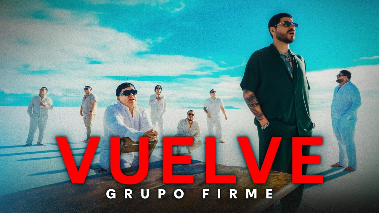 Vuelve  / Grupo Firme 